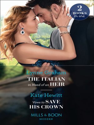 cover image of The Italian In Need of an Heir / Vows to Save His Crown